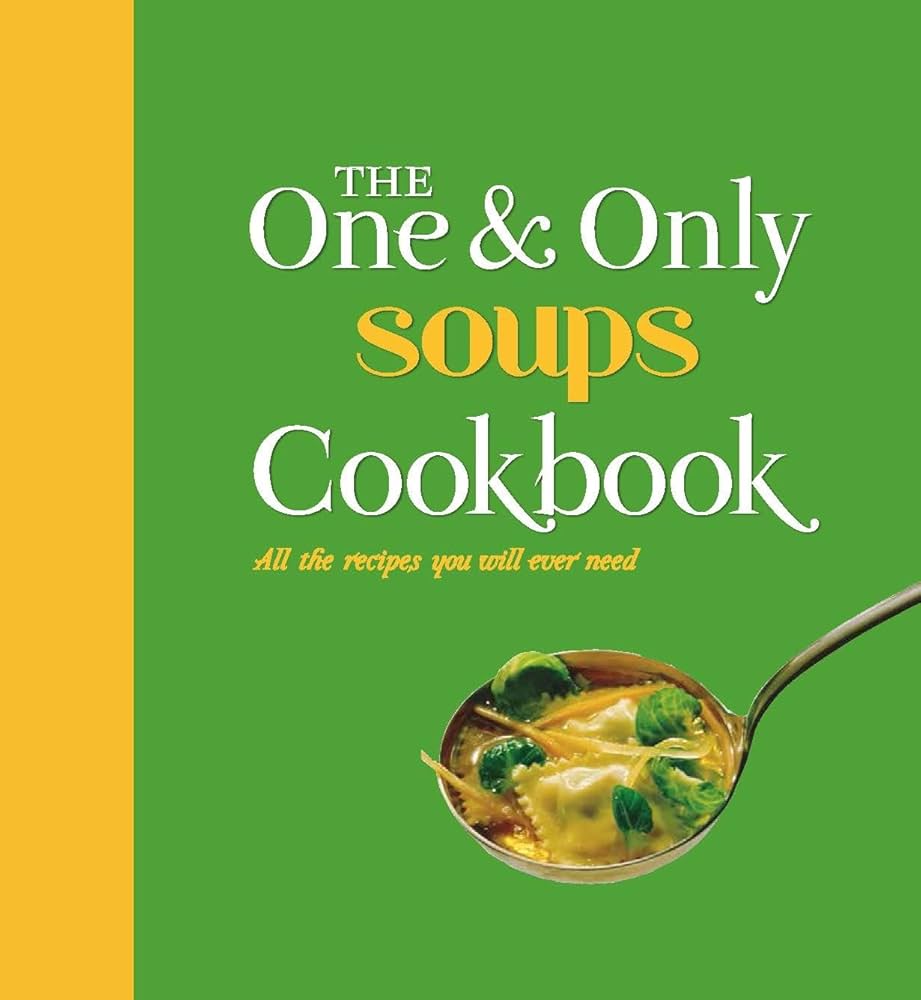 The One and Only Soups Cookbook: Jenny Linford: 9781783422173