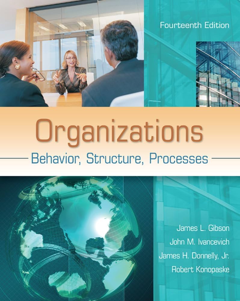 Organizations: Behavior, Structure, Processes: 9780078112669