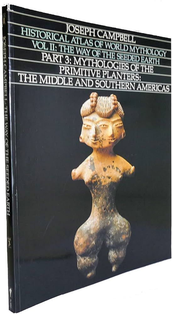 Historical Atlas of World Mythology, Vol. II: The Way of the