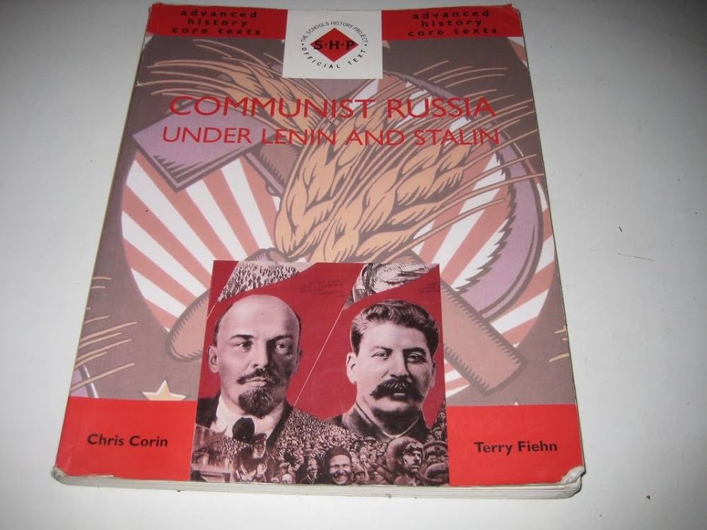 Communist Russia Under Lenin and Stalin (S-H-P Advanced History