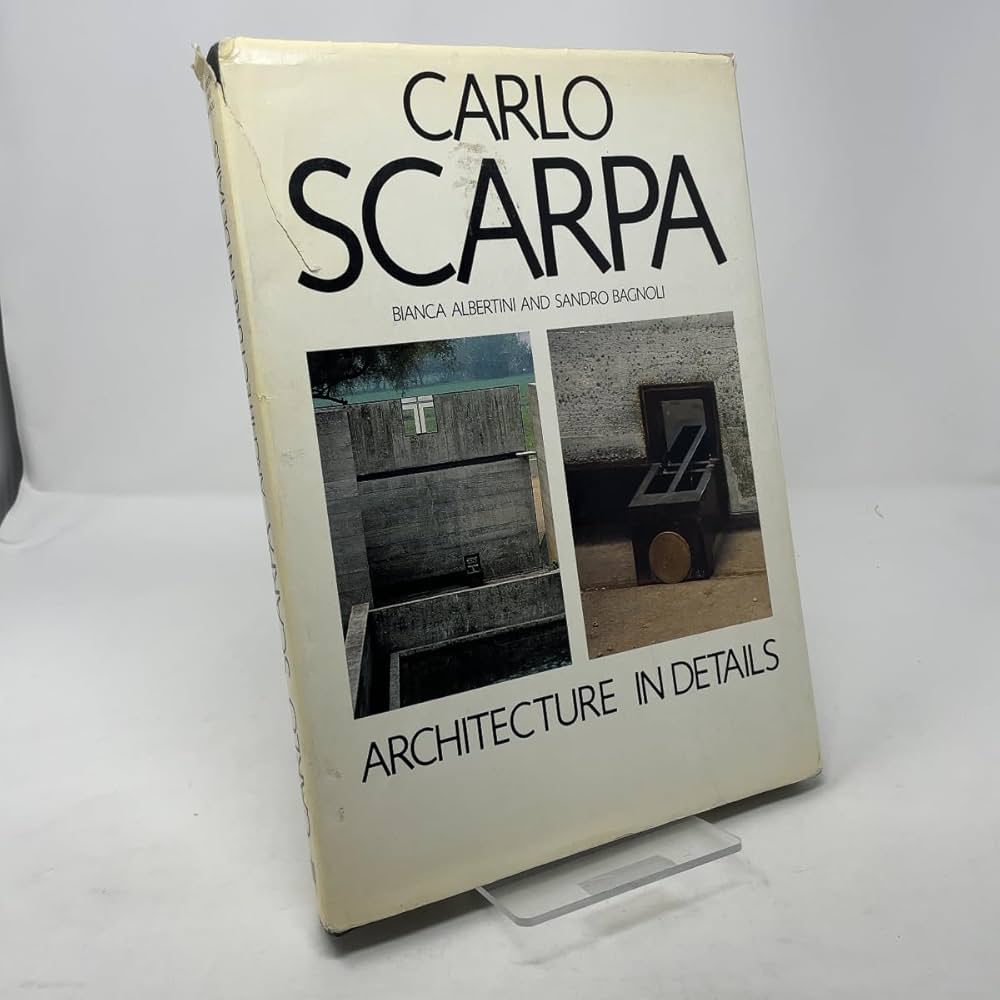 Carlo Scarpa: Architecture in Details: Albertini, Bianca, Bagnoli