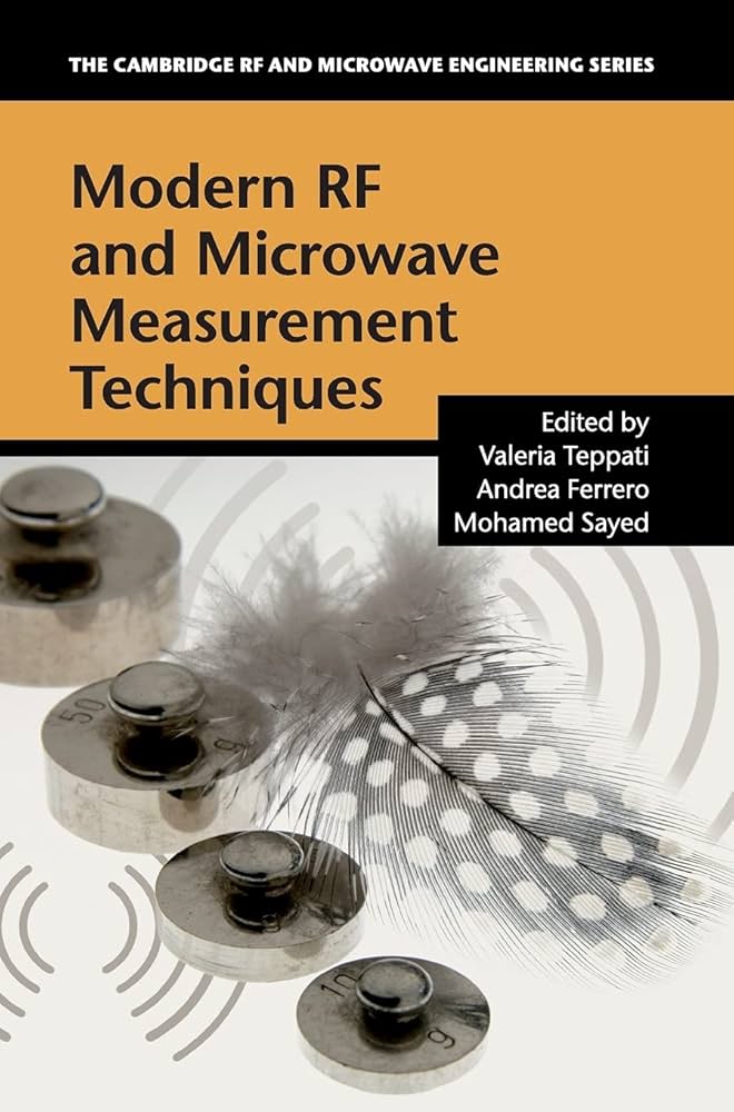 Modern RF and Microwave Measurement Techniques (The Cambridge RF