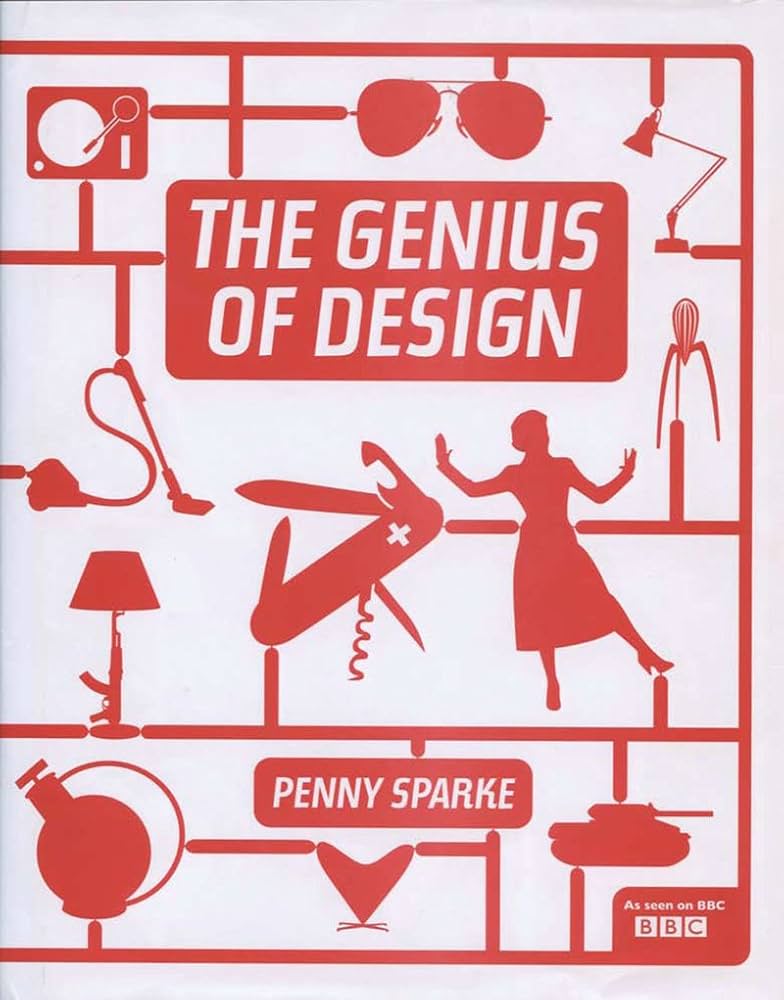 The Genius of Design: Sparke, Penny: 9781590204337: Amazon.com: Books