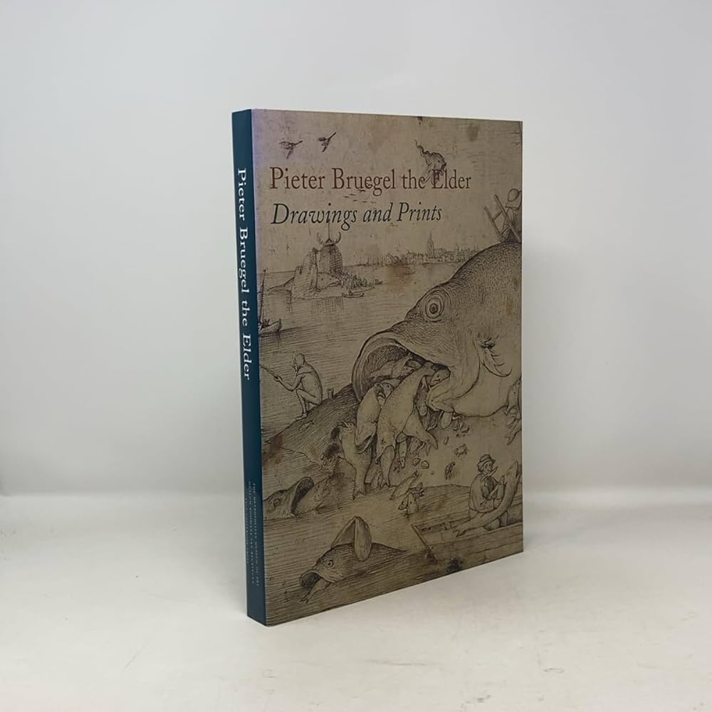 Pieter Bruegel the Elder: Prints and Drawings: Nadine M. Orenstein