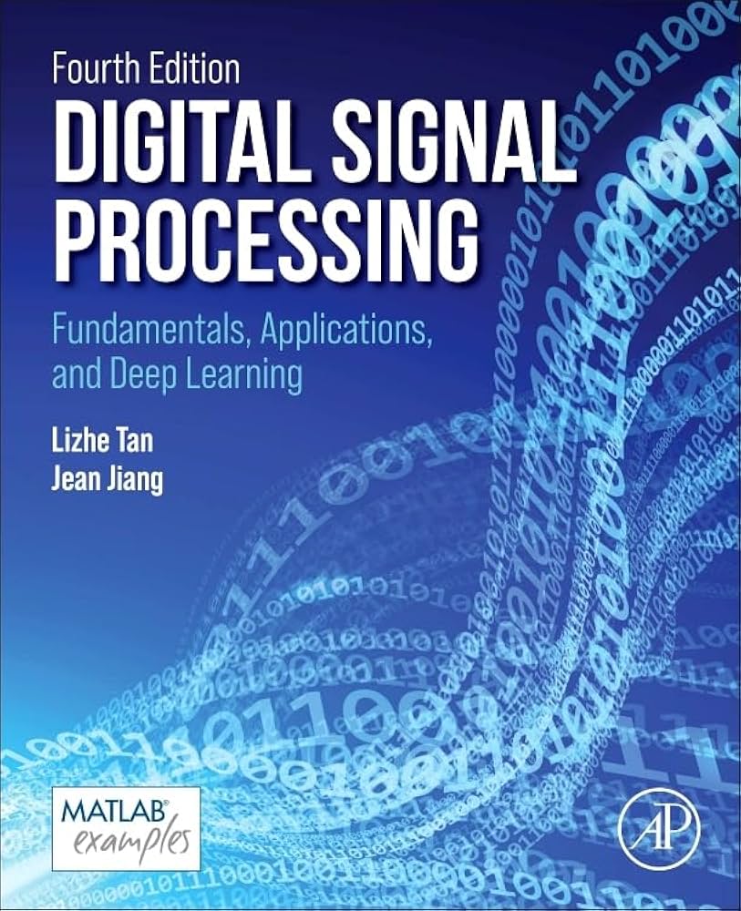 Digital Signal Processing: Fundamentals, Applications, and Deep
