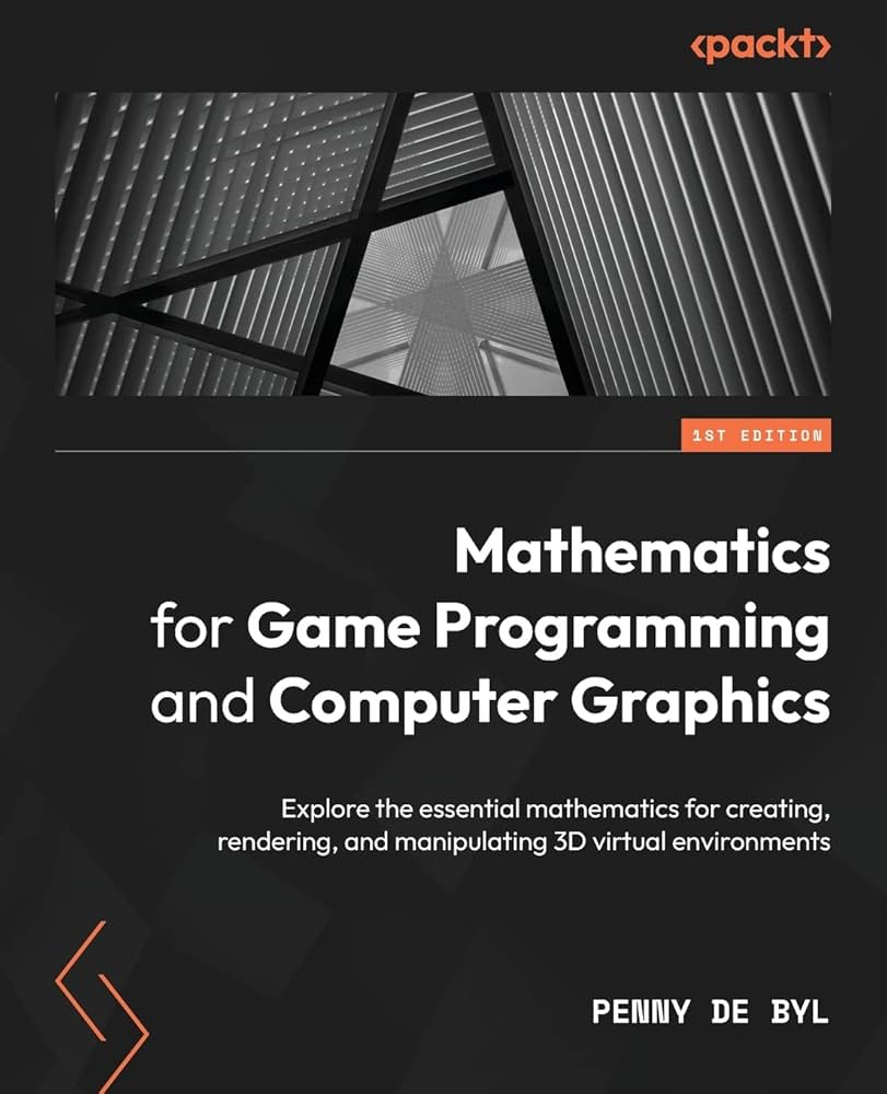 Mathematics for Game Programming and Computer Graphics: Explore