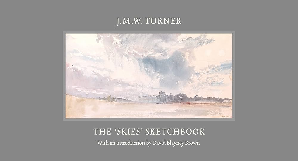 J.M.W. Turner: The 'Skies' Sketchbook: Brown, David Blayney