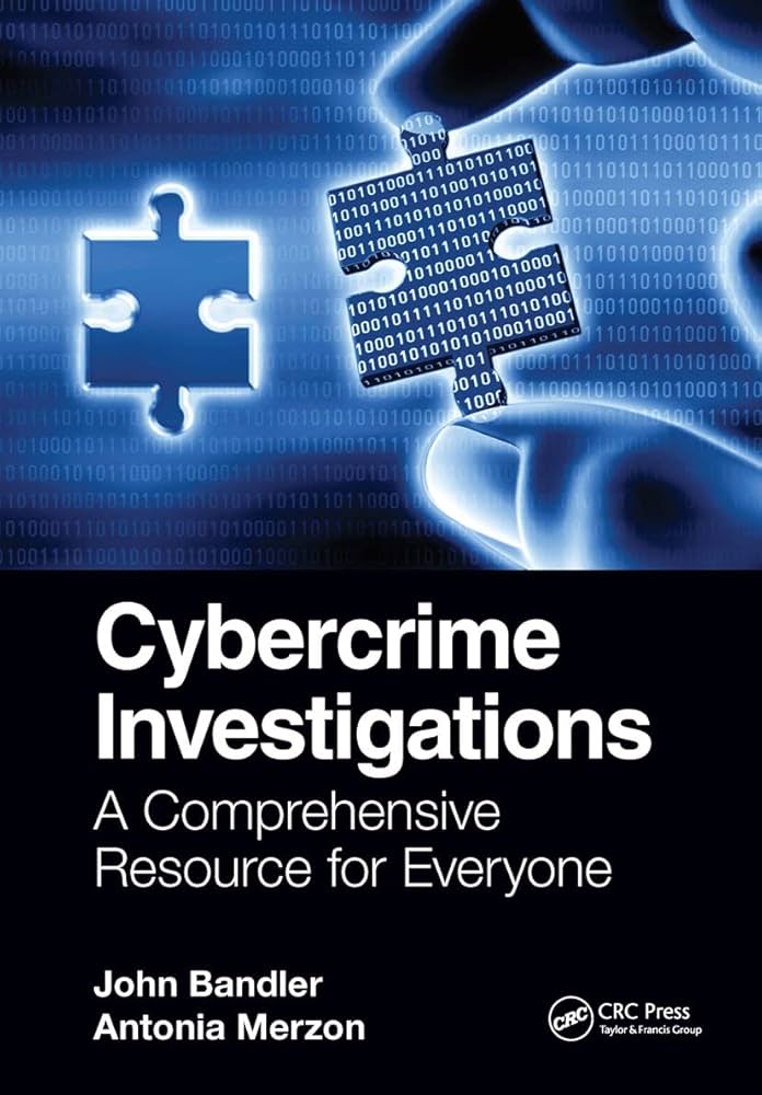 Cybercrime Investigations: Bandler, John, Merzon, Antonia