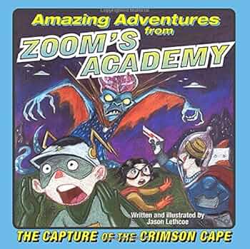 Amazing Adventures from Zoom's Academy: The Capture of the Crimson