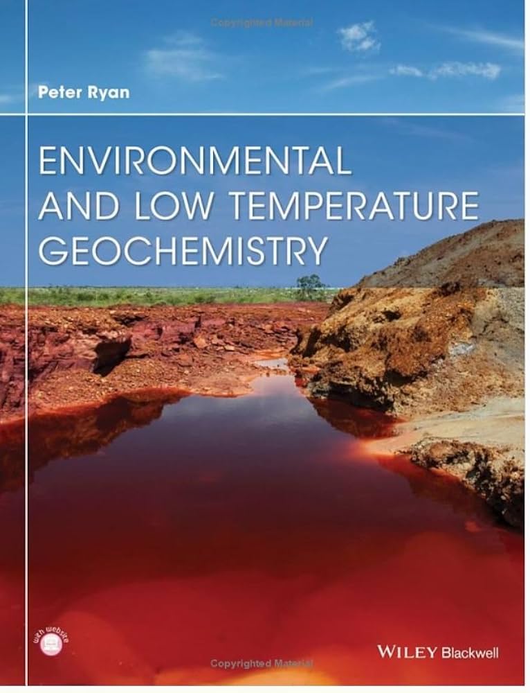 Environmental and Low Temperature Geochemistry: Ryan, Peter