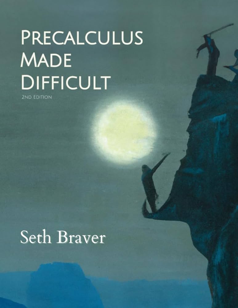 Amazon.com: Precalculus Made Difficult: 9798988140238: Braver