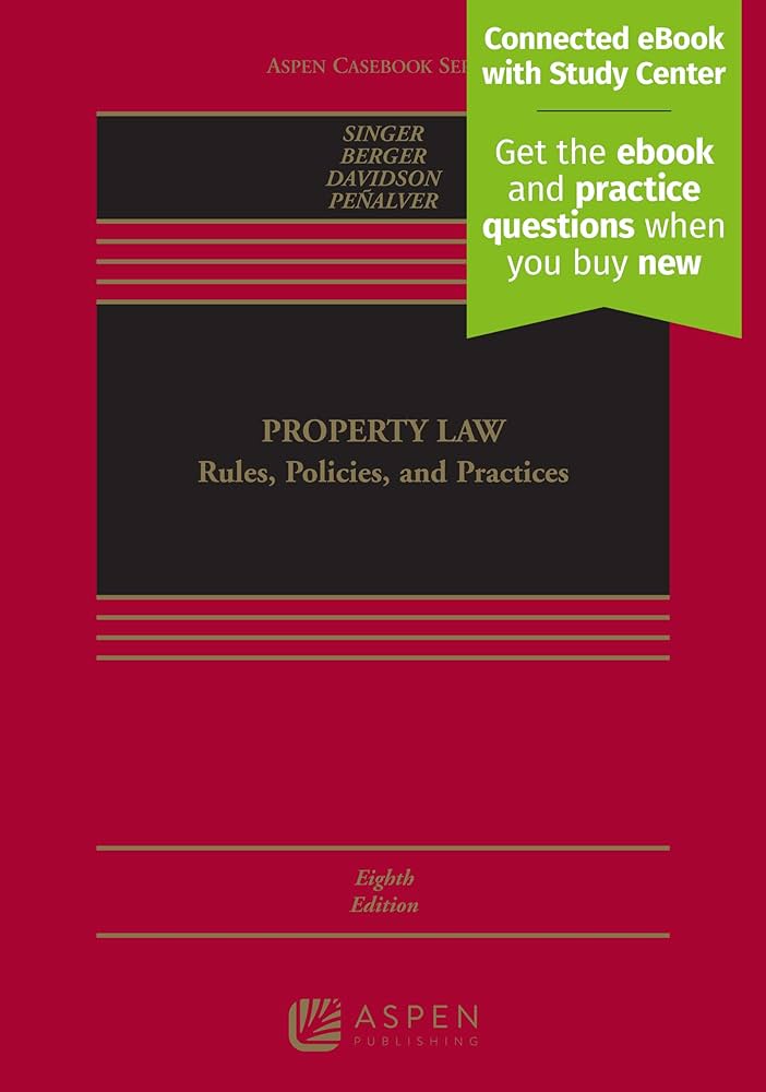 Property Law: Rules, Policies, and Practices [Connected eBook with