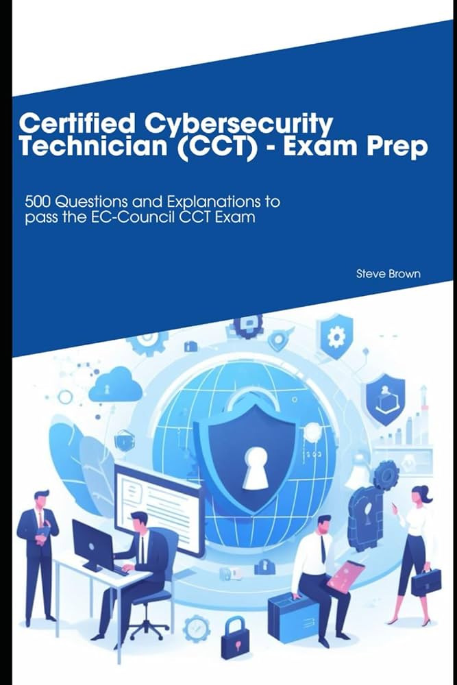Certified Cybersecurity Technician (CCT) - Exam Prep: 500