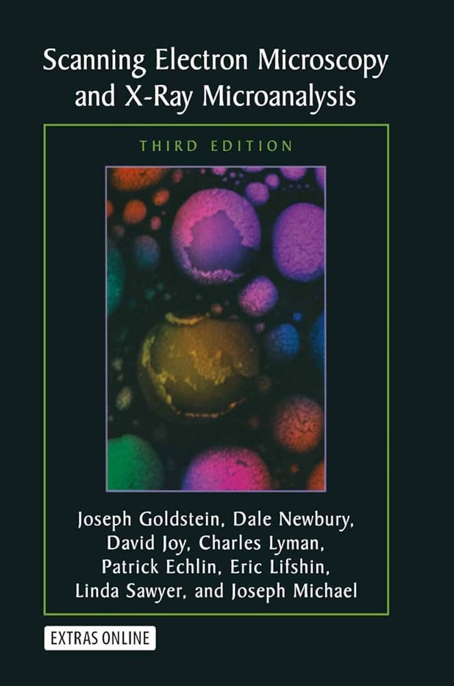 Scanning Electron Microscopy and X-Ray Microanalysis: Third