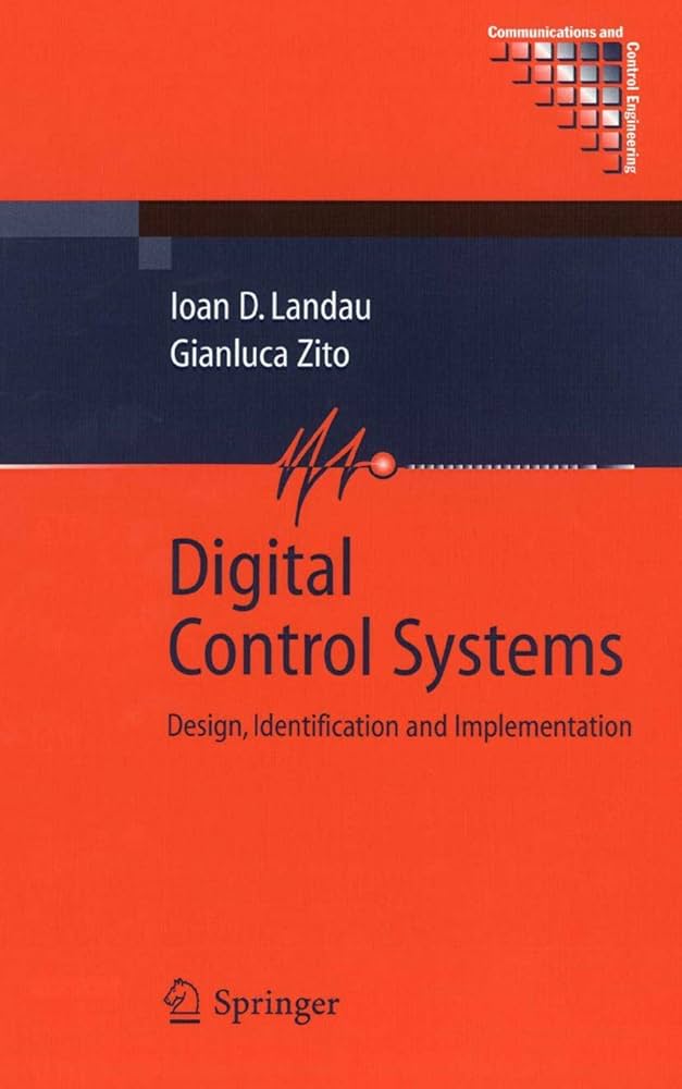 Digital Control Systems: Design, Identification and Implementation