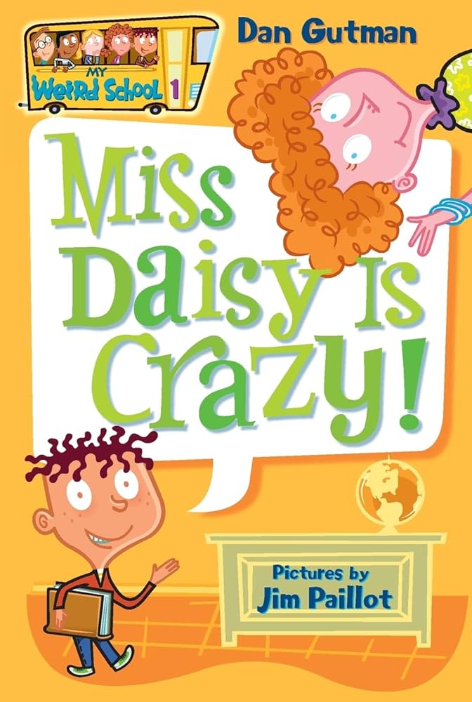My Weird School #1: Miss Daisy Is Crazy!: Gutman, Dan, Paillot