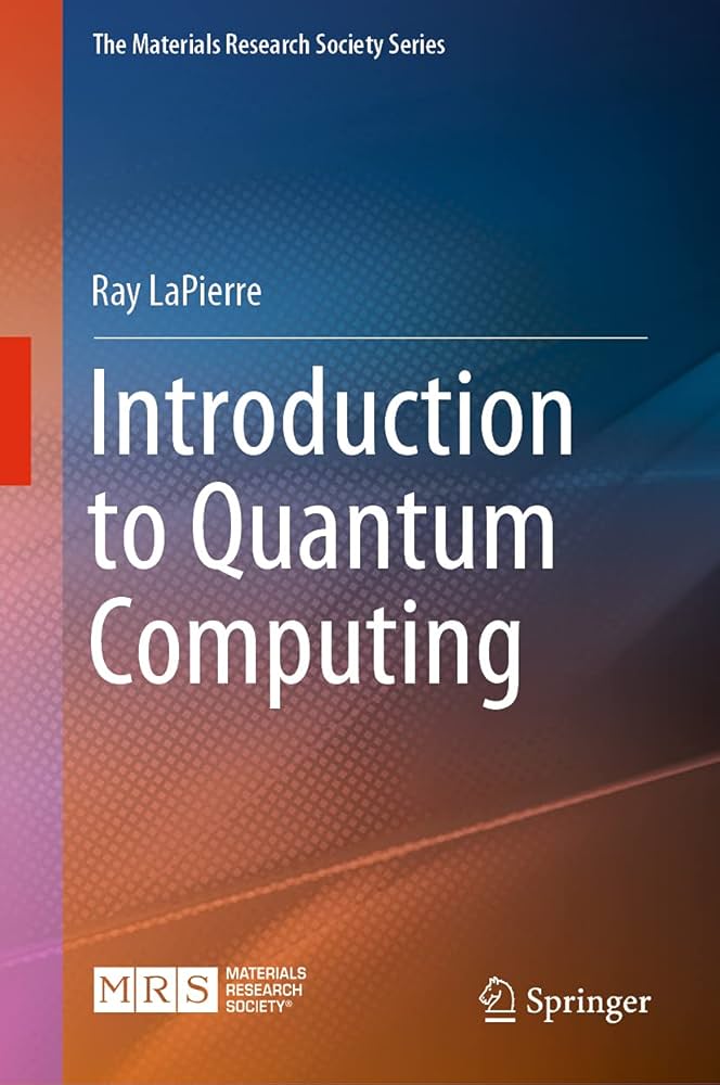 Introduction to Quantum Computing (The Materials Research Society
