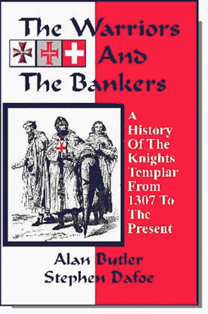 The Warriors and the Bankers: A History of the Knights Templar
