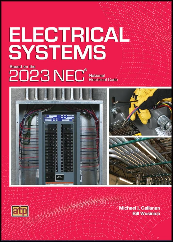 Electrical Systems Based on the 2023 NEC®: Callanan, Michael I