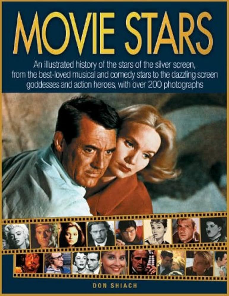 Movie Stars: An illustrated history of the stars of the silver