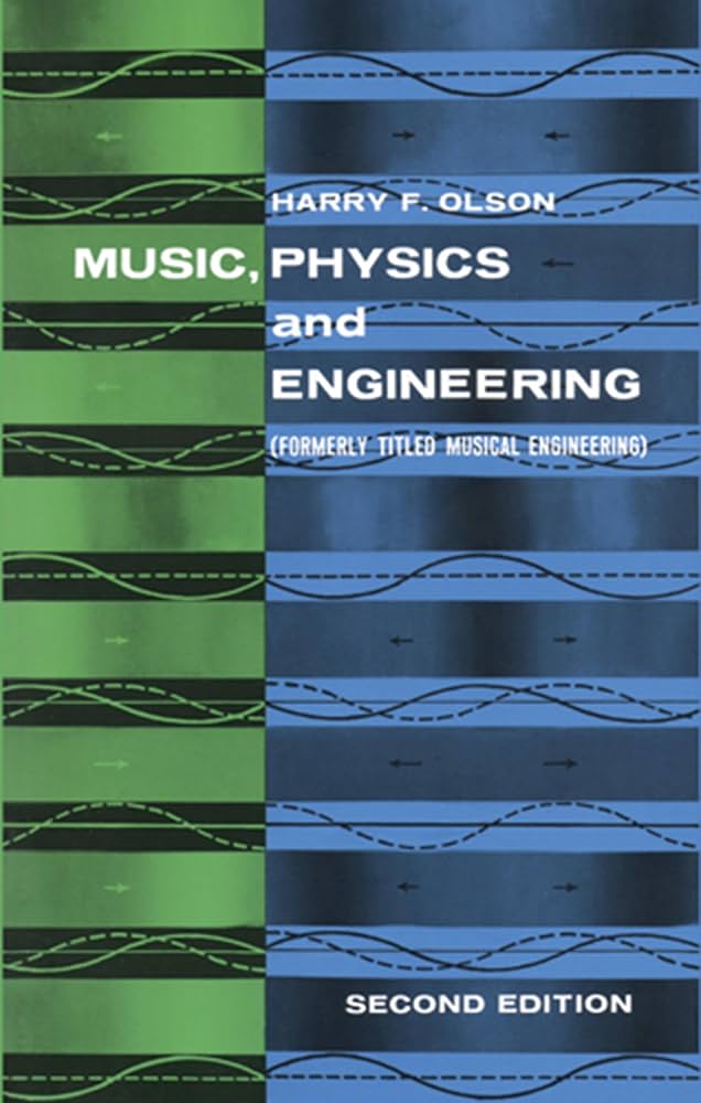 Music, Physics and Engineering (Dover Books On Music: Acoustics