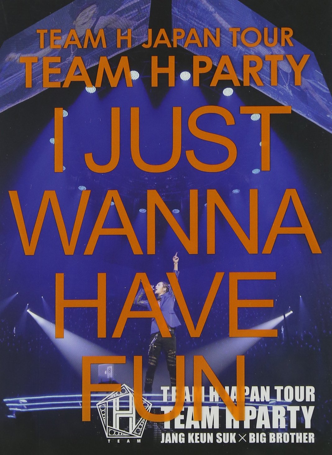 Amazon.co.jp: TEAM H JAPAN TOUR TEAM H PARTY I JUST WANNA HAVE FUN