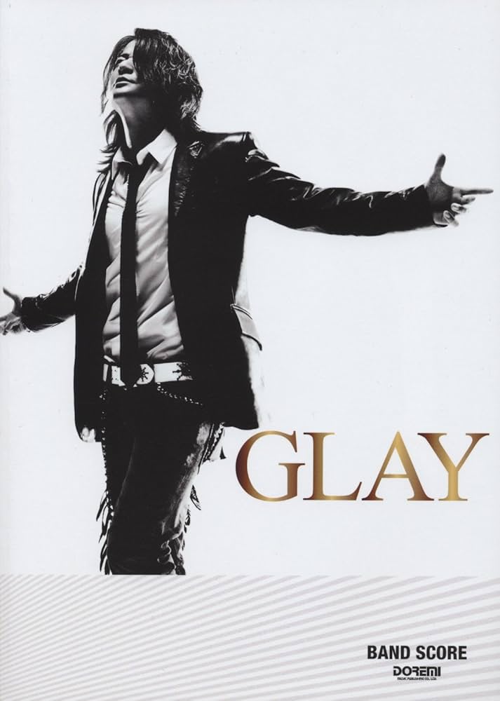 GLAY/GLAY (バンド・スコア) | 編集部, 門内 良彦, リディア