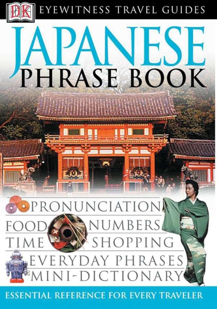 Japanese Phrase Book (Eyewitness Travel Guide ): DK: 9780789494900