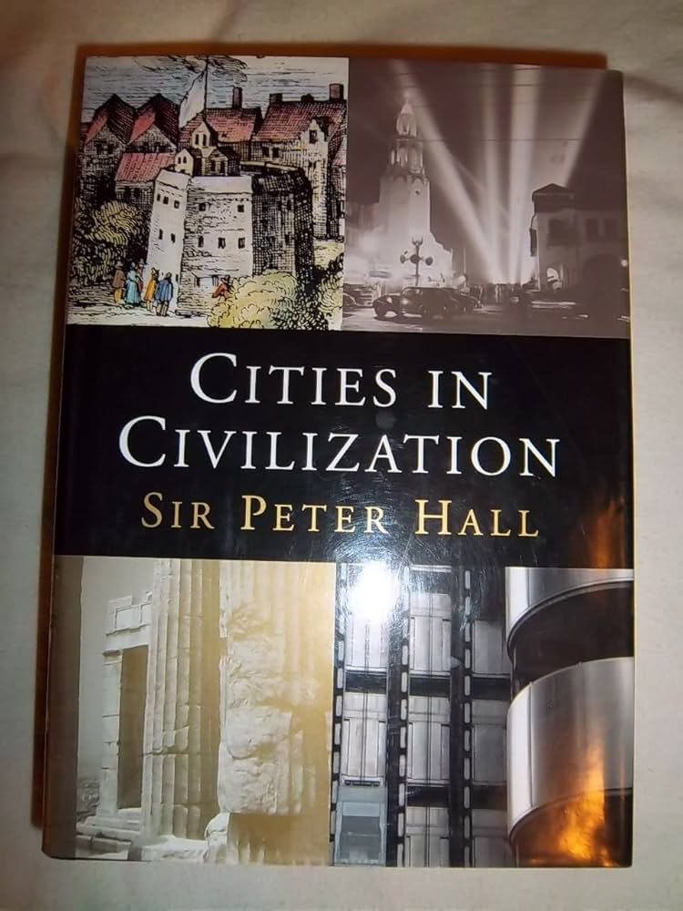 Cities in Civilization: Hall, Peter: 9780394587325: Amazon.com: Books