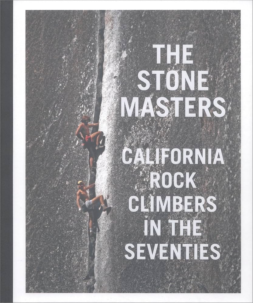Amazon | The Stone Masters: California Rock Climbers in the