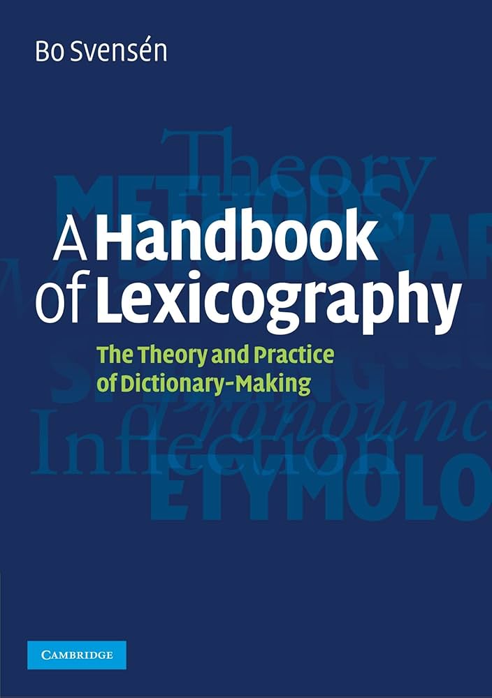 A Handbook of Lexicography: The Theory and Practice of Dictionary