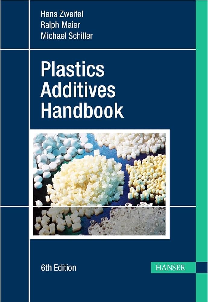 Plastics Additives Handbook 6E: Zweifel, Hans: 9781569904305