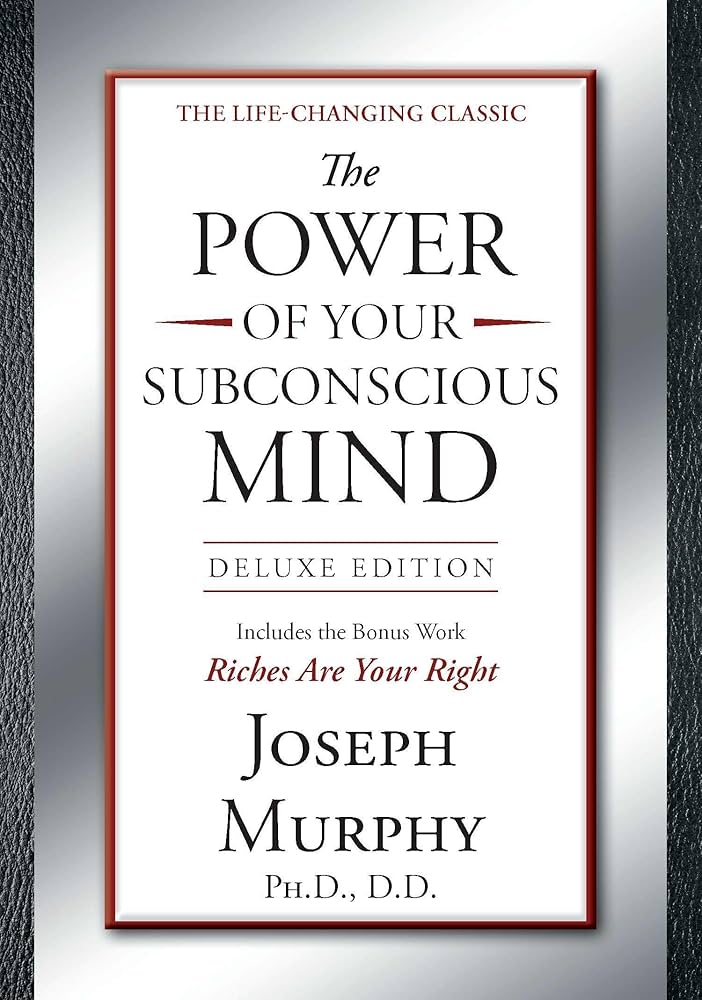 The Power of Your Subconscious Mind Deluxe Edition: Deluxe Edition