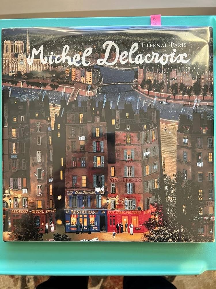 Amazon | Michel Delacroix: Eternal Paris | Hunter, Sam, Delacroix