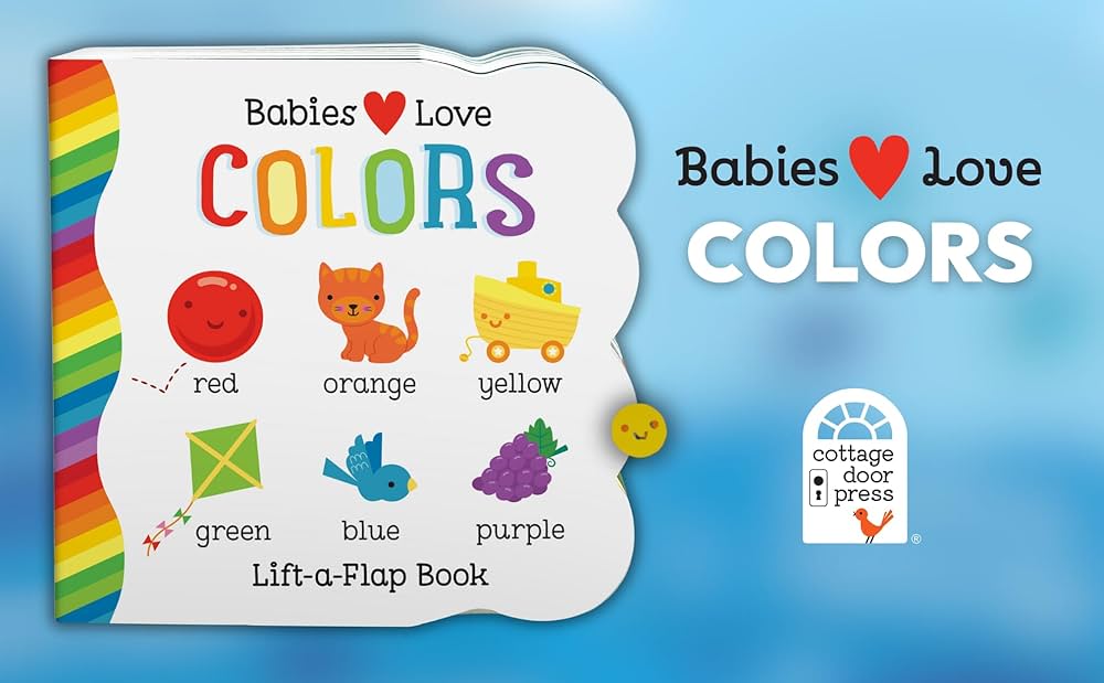 Amazon.com: Babies Love Colors - A First Lift-a-Flap Board Book