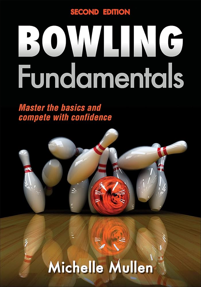 Bowling Fundamentals (Sports Fundamentals): Mullen, Michelle