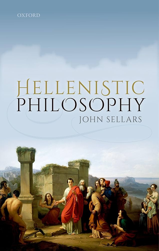 HELLENISTIC PHILOSOPHY PAPER: SELLARS, John: 9780199674121: Amazon