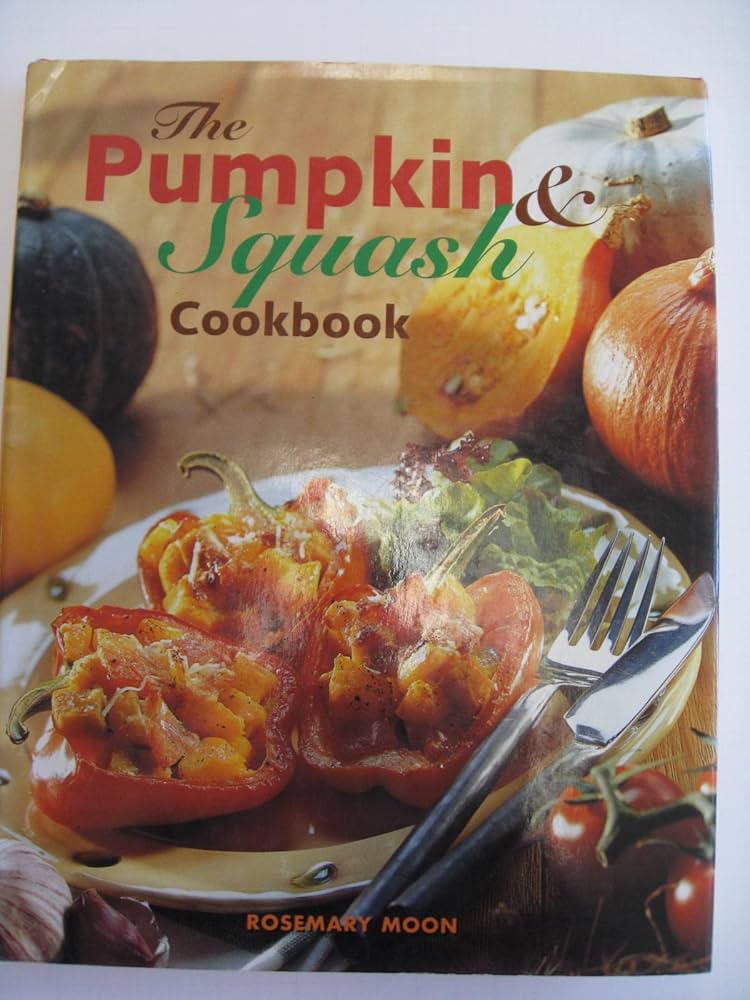 Pumpkin and Squash Cookbook: Moon, Rosemary: 9781840921045: Amazon
