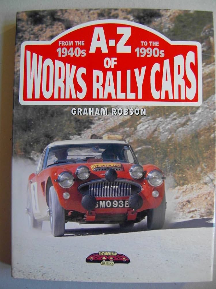Amazon.com: A-Z of Works Rally Cars: From the 1940s to the 1990s
