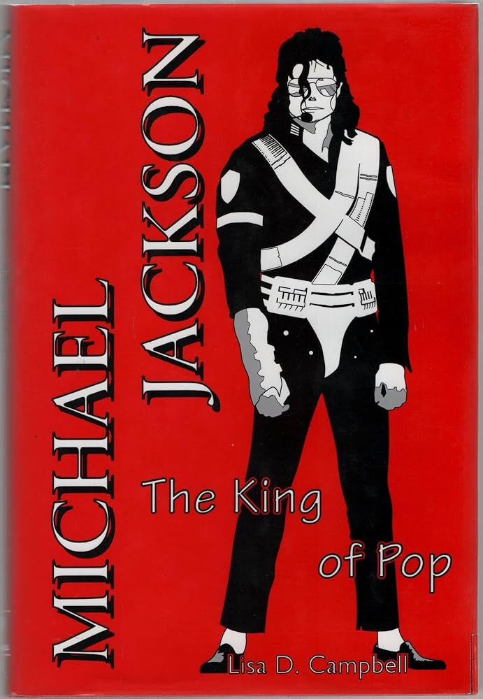 Michael Jackson: The King of Pop: Campbell, Lisa D.: 9780828319577