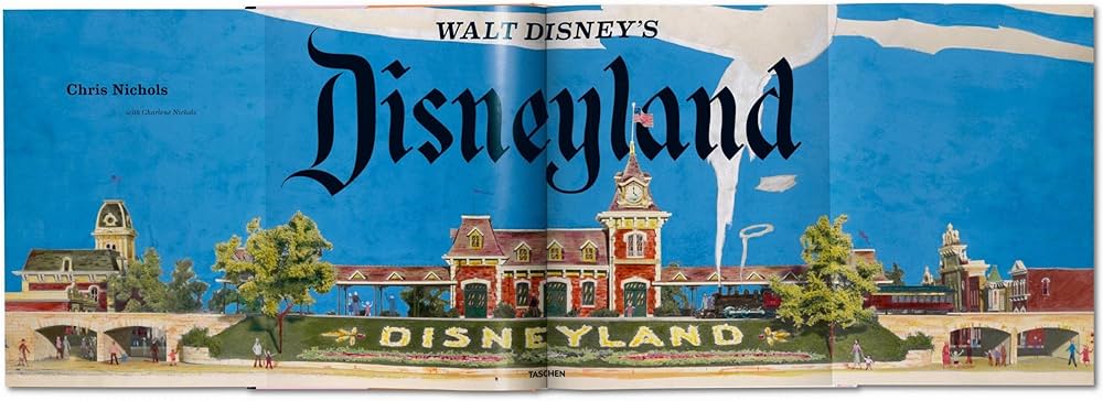 Walt Disney's Disneyland: Nichols, Chris: 9783836563482: Books