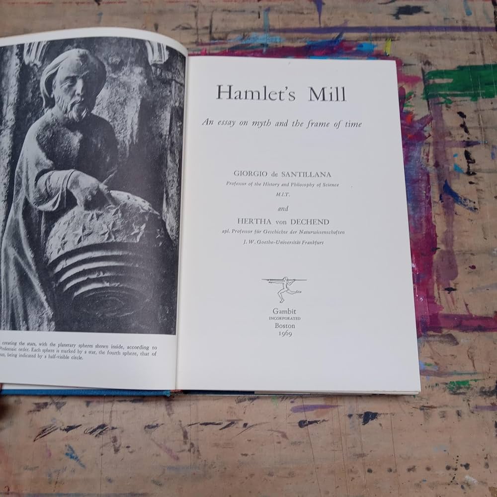 Hamlet's Mill: An Essay on Myth and the Frame of Time: Giorgio de