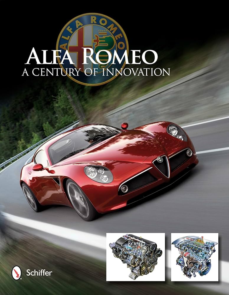 Alfa Romeo: A Century of Innovation: A Century of Innovation
