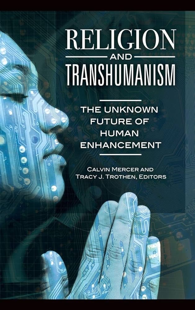 Amazon.com: Religion and Transhumanism: The Unknown Future of