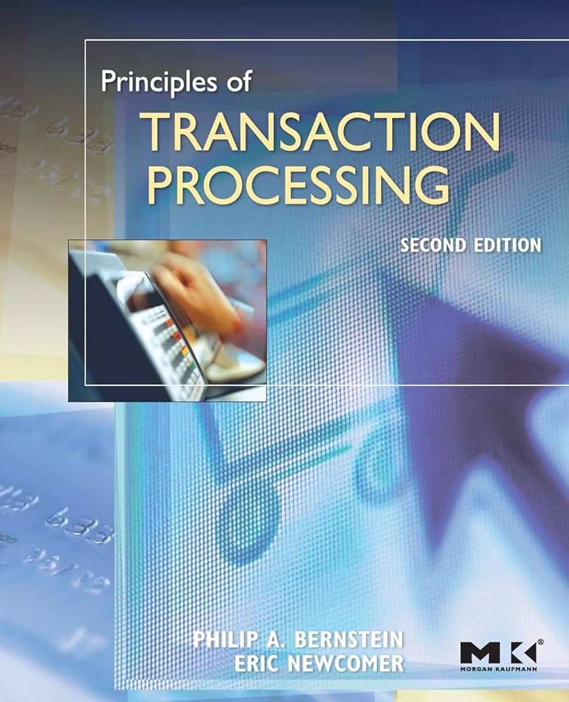 Principles of Transaction Processing (The Morgan Kaufmann Series