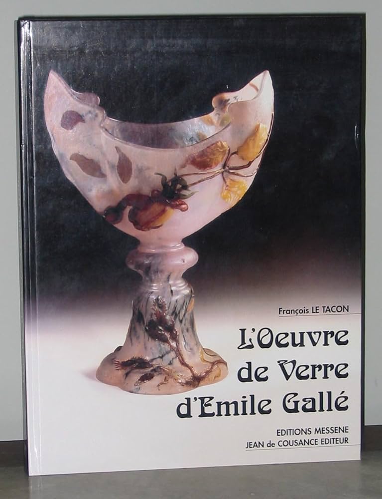 L'oeuvre de verre d'Emile Gallé : Le Tacon: Amazon.fr: Livres