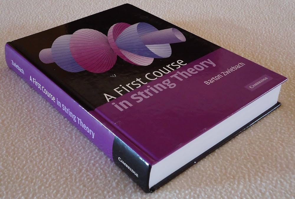 A First Course in String Theory: Zwiebach, Barton: 9780521831437