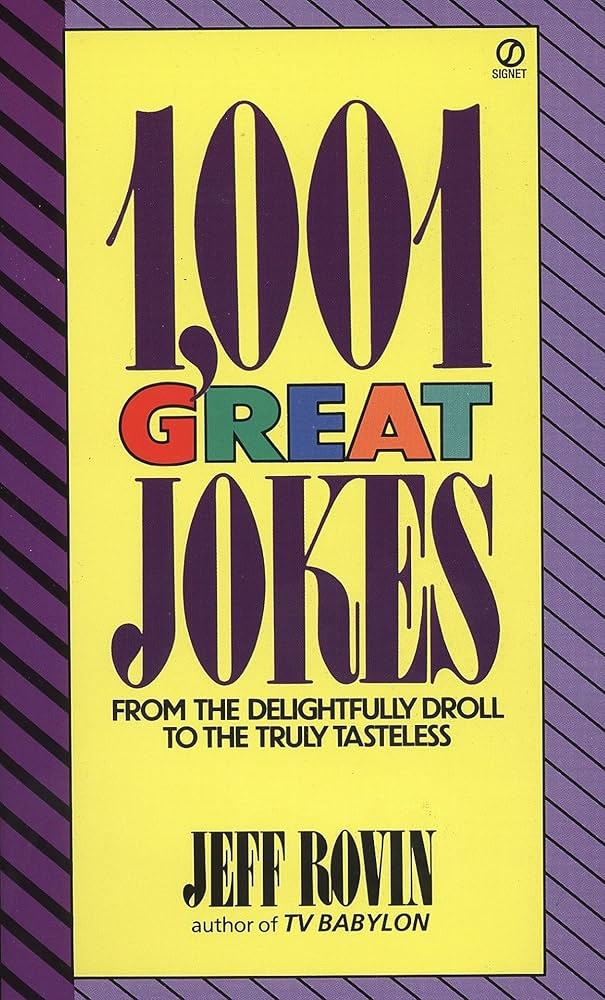 1001 Great Jokes: From the Delightfully Droll to the Truly