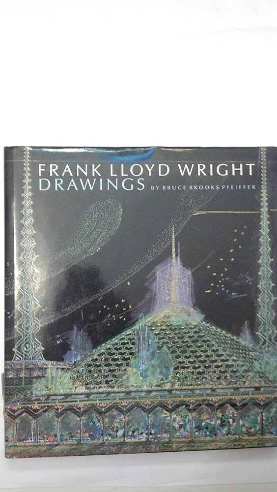 Frank Lloyd Wright Drawings: Pfeiffer, Bruce Brooks: 9780810981430