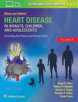 Moss & Adams' Heart Disease in Infants, Children, and Adolescents